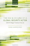 The Rise and Decline of a Global Security Actor: UNHCR, Refugee Protection and Security