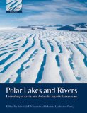 Polar Lakes and Rivers: Limnology of Arctic and Antarctic Aquatic Ecosystems