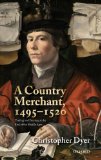 A Country Merchant, 1495-1520: Trading and Farming at the End of the Middle Ages