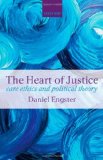The Heart of Justice: Care Ethics and Political Theory