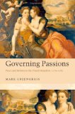 Governing Passions: Peace and Reform in the French Kingdom, 1576-1585