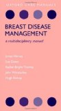 Breast Disease Management: A Multidisciplinary Manual (Oxford Care Manual)