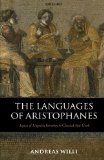 The Languages of Aristophanes: Aspects of Linguistic Variation in Classical Attic Greek (Oxford Classical Monographs)