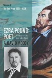 Ezra Pound: Poet: Volume II: The Epic Years
