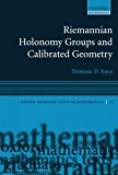 Riemannian Holonomy Groups and Calibrated Geometry (Oxford Graduate Texts in Mathematics)