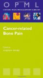 Cancer-Related Bone Pain (Oxford Pain Management Library)