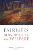 Fairness, Responsibility, and Welfare