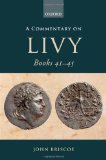 A Commentary on Livy Books 41-45