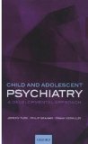 Child and Adolescent Psychiatry: A Developmental Approach