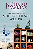 The Oxford Book of Modern Science Writing (Oxford Landmark Science)