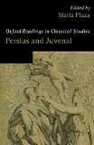 Persius and Juvenal (Oxford Readings in Classical Studies)