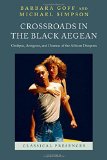 Crossroads in the Black Aegean: Oedipus, Antigone, and Dramas of the African Diaspora (Classical Presences)
