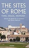 The Sites of Rome: Time, Space, Memory
