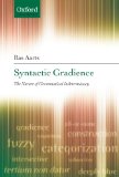 Syntactic Gradience: The Nature of Grammatical Indeterminacy