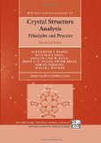 Crystal Structure Analysis: Principles and Practice (International Union of Crystallography Monographs on Crystallography)