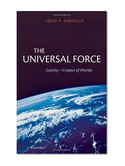 The Universal Force: Gravity - Creator of Worlds