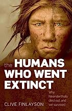 Book Cover The Humans Who Went Extinct: Why Neanderthals Died Out and We Survived
