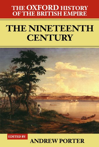 The Oxford History of the British Empire: Volume III: The Nineteenth Century