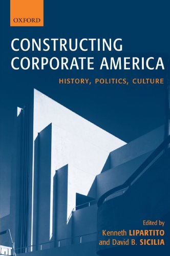 Constructing Corporate America: History, Politics, Culture