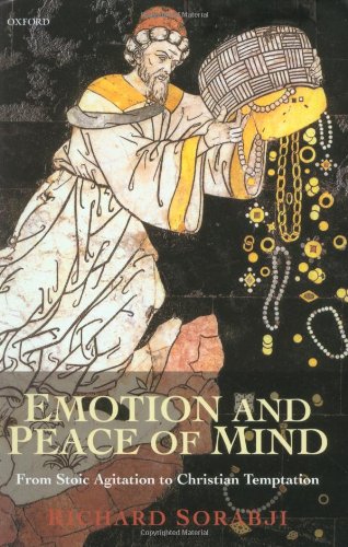 Book Cover Emotion and Peace of Mind: From Stoic Agitation to Christian Temptation (Gifford Lectures)