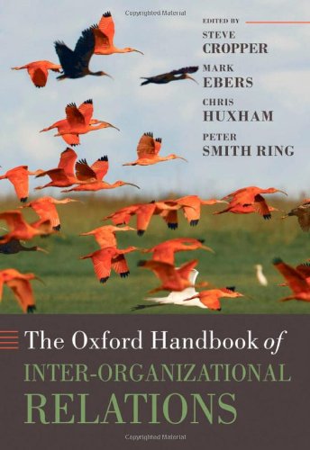 The Oxford Handbook of Inter-Organizational Relations (Oxford Handbooks)