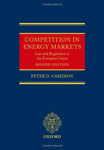 Competition in Energy Markets: Law and Regulation in the European Union