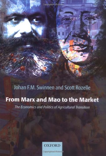 From Marx and Mao to the Market: The Economics and Politics of Agricultural Transition