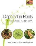 Dispersal in Plants: A Population Perspective (Oxford Biology)
