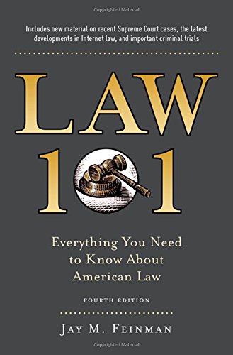 Book Cover Law 101: Everything You Need to Know About American Law, Fourth Edition