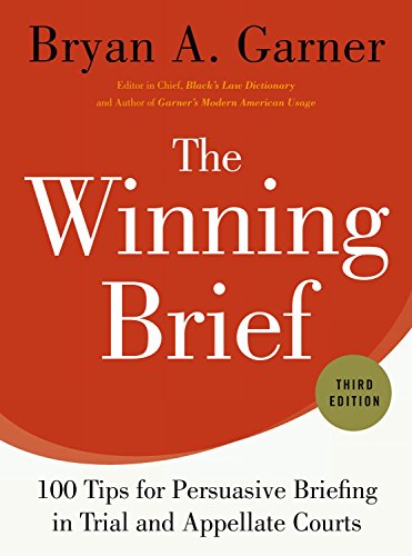 Book Cover The Winning Brief: 100 Tips for Persuasive Briefing in Trial and Appellate Courts