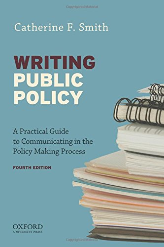 Book Cover Writing Public Policy: A Practical Guide to Communicating in the Policy-Making Process