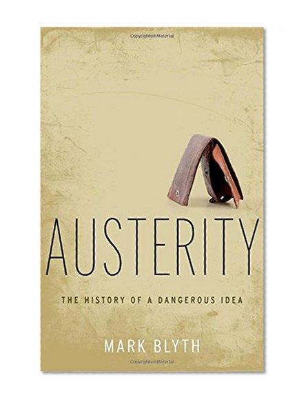 Book Cover Austerity: The History of a Dangerous Idea