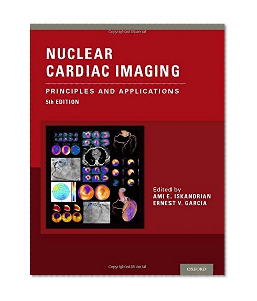 Book Cover Nuclear Cardiac Imaging: Principles and Applications