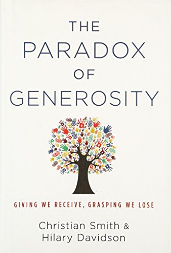Book Cover The Paradox of Generosity: Giving We Receive, Grasping We Lose