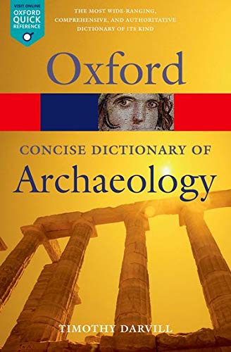 Book Cover Concise Oxford Dictionary of Archaeology (Oxford Quick Reference)