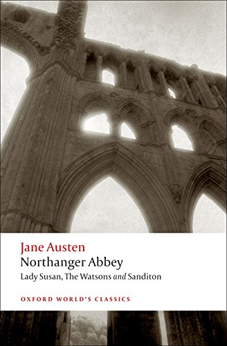 Book Cover Northanger Abbey, Lady Susan, The Watsons, Sanditon (Oxford World's Classics)