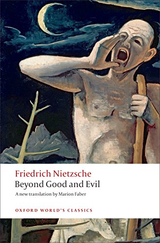 Book Cover Beyond Good and Evil: Prelude to a Philosophy of the Future (Oxford World's Classics)