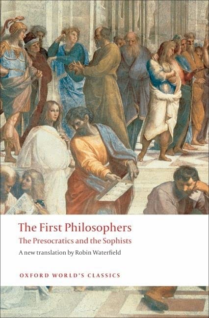 Book Cover The First Philosophers: The Presocratics and Sophists (Oxford World's Classics)