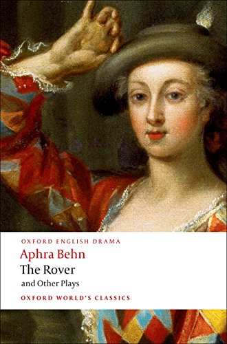 Book Cover The Rover and Other Plays (Oxford World's Classics)