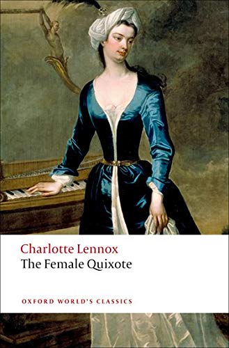 Book Cover The Female Quixote: or The Adventures of Arabella (Oxford World's Classics)