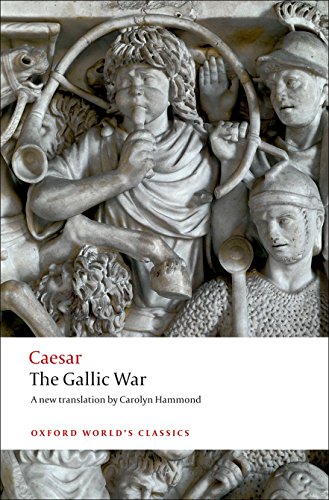 Book Cover The Gallic War: Seven Commentaries on The Gallic War with an Eighth Commentary by Aulus Hirtius (Oxford World's Classics)