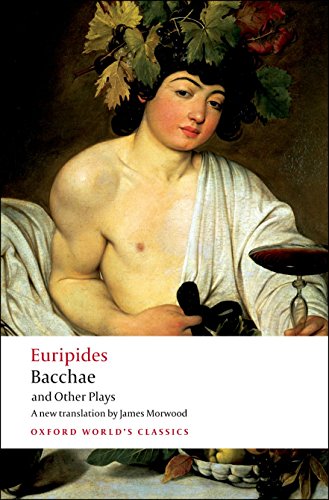 Book Cover Bacchae and Other Plays: Iphigenia among the Taurians; Bacchae; Iphigenia at Aulis; Rhesus (Oxford World's Classics)