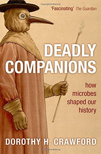 Book Cover Deadly Companions: How Microbes Shaped Our History