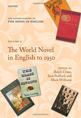 The Oxford History of the Novel in English: Volume 9: The World Novel in English to 1950