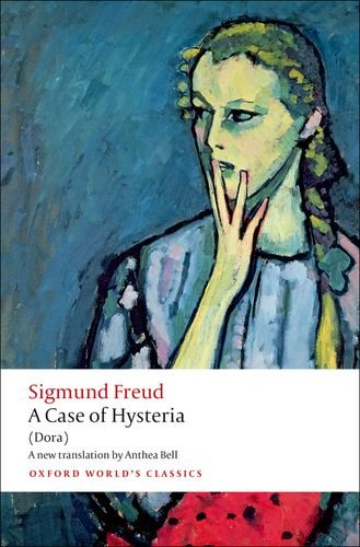 Book Cover A Case of Hysteria: (Dora) (Oxford World's Classics)