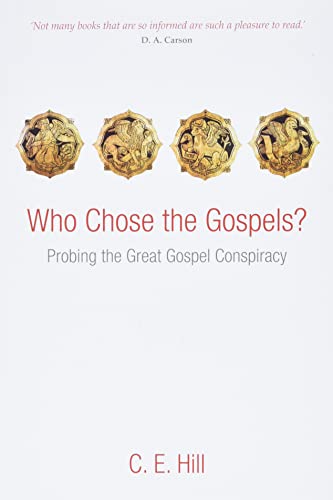 Book Cover Who Chose the Gospels?: Probing the Great Gospel Conspiracy