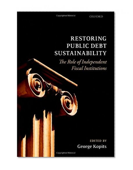 Restoring Public Debt Sustainability: The Role of Independent Fiscal Institutions