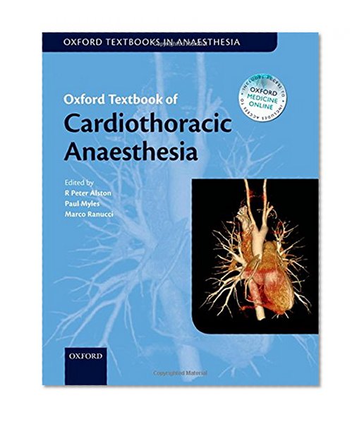Oxford Textbook of Cardiothoracic Anaesthesia (Oxford Textbook in Anaesthesia)