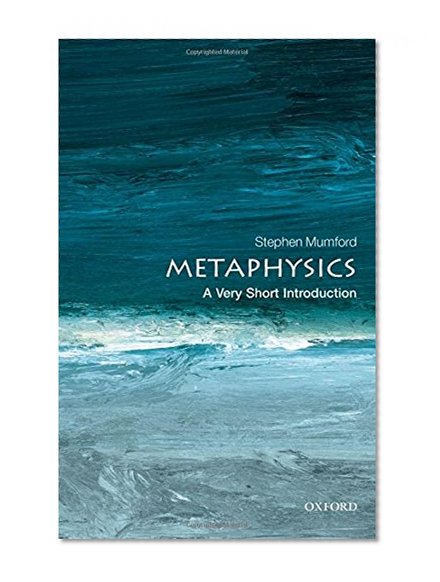 Book Cover Metaphysics: A Very Short Introduction (Very Short Introductions)