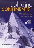 Colliding Continents: A Geological Exploration of the Himalaya, Karakoram, and Tibet